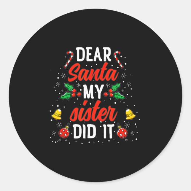 Pegatina Redonda Dear Santa My Sister Did It Funny Christmas Pajama (Anverso)