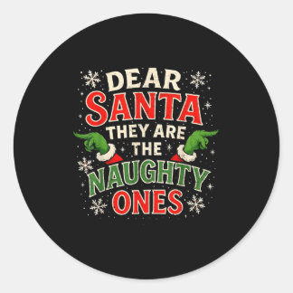 Pegatina Redonda Dear Santa They Are The Naughty Ones Christmas