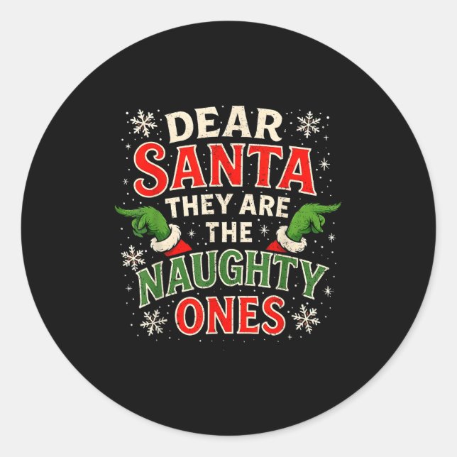 Pegatina Redonda Dear Santa They Are The Naughty Ones Christmas  (Anverso)