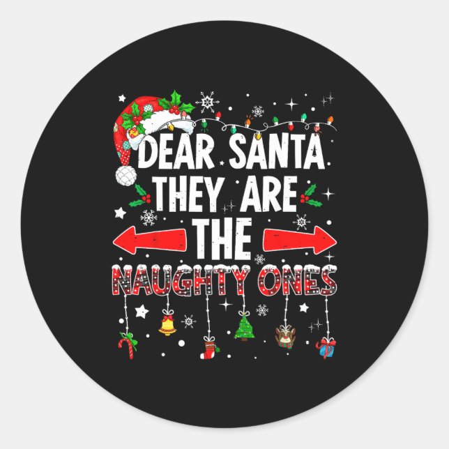 Pegatina Redonda Dear Santa They Are The Naughty Ones Funny Christm (Anverso)
