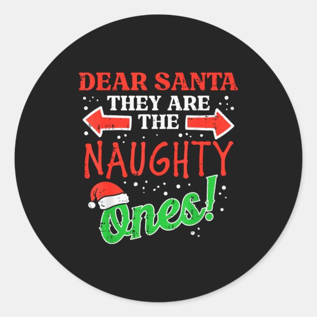 Pegatina Redonda Dear Santa They Naughty Ones Christmas Xmas Men Wo (Anverso)