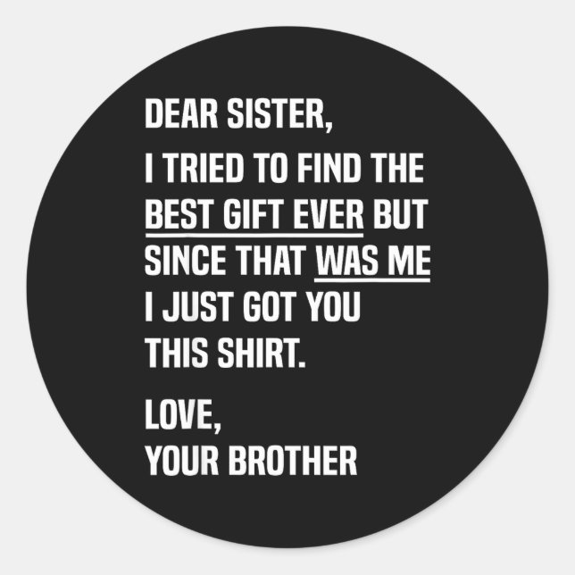 Pegatina Redonda Dear Sister Funny Sibling Humor For Sister From Br (Anverso)