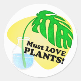 Pegatina Redonda Debe amar a las plantas Monstera