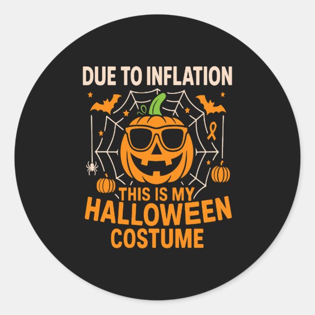Pegatina Redonda Debido a la inflación esta es mi Halloween (Anverso)