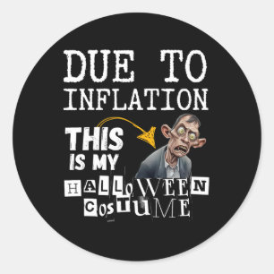 Pegatina Redonda Debido A La Inflación, Este Es Mi Costu Zombie De