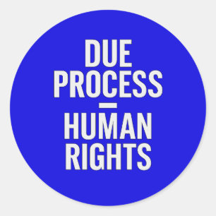 Pegatina Redonda Debido Proceso = Derechos Humanos - Anti ICE