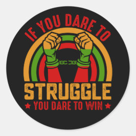 Pegatina Redonda Decimonoveno si te atreves a luchar, te atreves a 