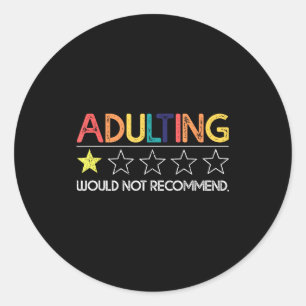 Pegatina Redonda Decir que ser adulto no es divertido Frases divert