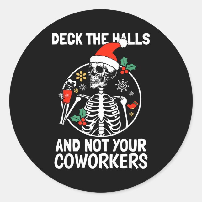 Pegatina Redonda Deck The Hall Not Your Coworkers Funny Christmas S (Anverso)