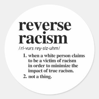 Pegatina Redonda Definición de racismo inverso