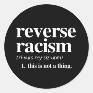 Pegatina Redonda Definición de racismo inverso