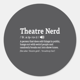 Pegatina Redonda Definición divertida de nerd de teatro musical 