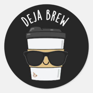 Pegatina Redonda Deja Brew Funny Café Pun Dark BG
