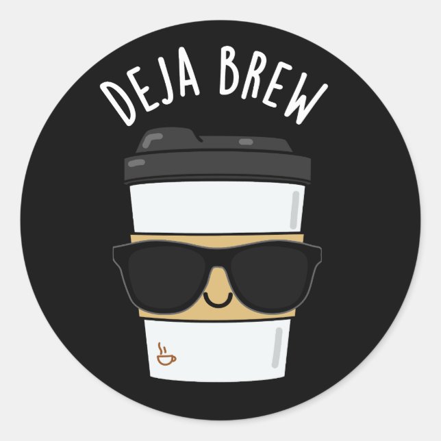 Pegatina Redonda Deja Brew Funny Café Pun Dark BG (Anverso)