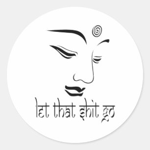 Pegatina Redonda Deja Ir Divertido Zen Buda Yoga Atención Plena Hip