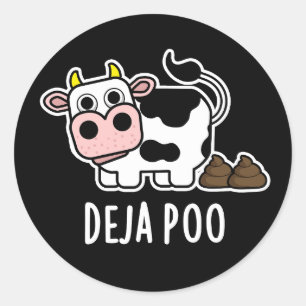 Pegatina Redonda Deja Poo Funny Cow Poop Pun Dark BG