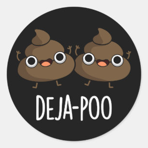 Pegatina Redonda Deja Poo Funny Doble Poop Pun Dark BG