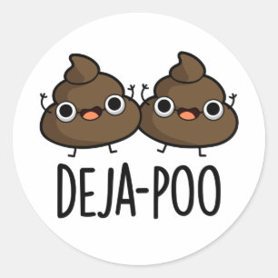 Pegatina Redonda Deja Poo Funny Poop Pun