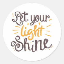 Pegatina Redonda Deja que tu luz brille