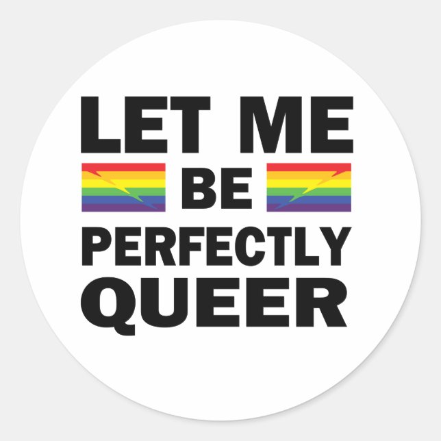Pegatina Redonda Déjame Ser Perfectamente Queer (Anverso)