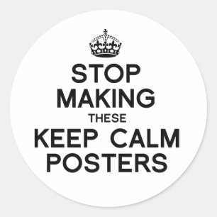 PEGATINA REDONDA DEJE DE HACER QUE ESTOS POSTERS MANTENGAN LA CALMA