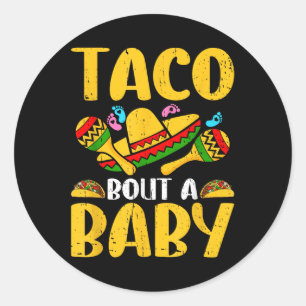 Pegatina Redonda Dejemos a Taco Bout A Baby Cinco De Mayo Pregunto