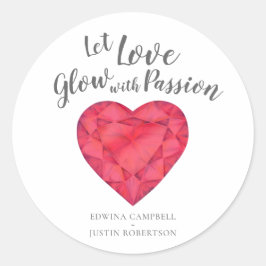 Pegatina Redonda Dejemos que el amor resplandezca con pasión ruby b