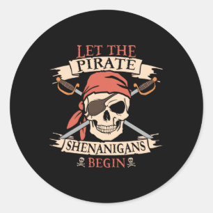Pegatina Redonda Dejemos que los piratas Shenanigans comiencen el c