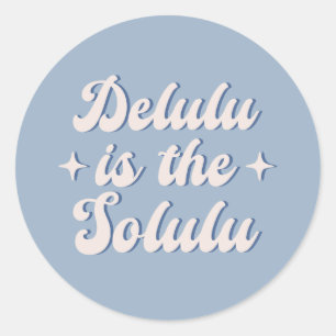 Pegatina Redonda Delulu Es El Solulu