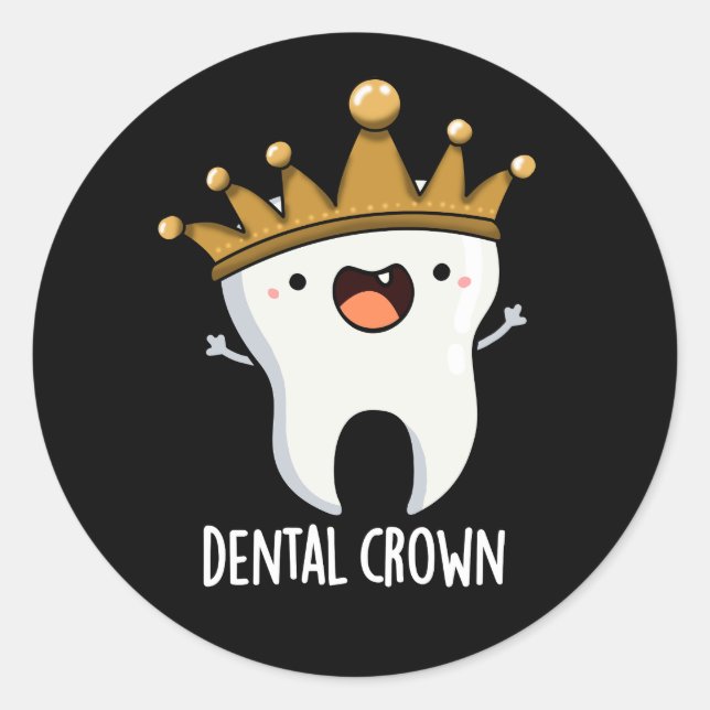 Pegatina Redonda Dental Crown Funny Tooth Pun Dark BG (Anverso)