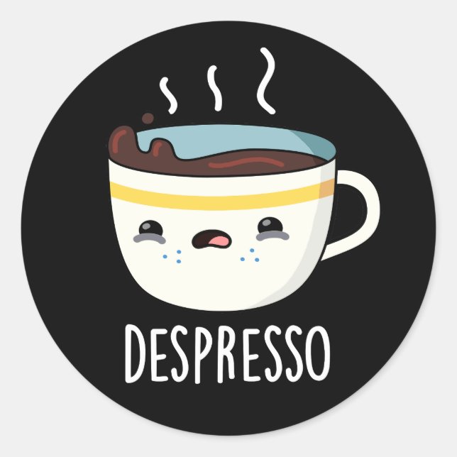 Pegatina Redonda Depresso Funny Sad Espresso Café Pun Dark BG (Anverso)