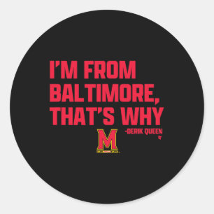 Pegatina Redonda Derik Queen - Soy de Ltimore - Bocetos de Maryland