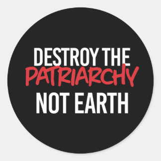 Pegatina Redonda Destruir el patriarcado, no la Tierra