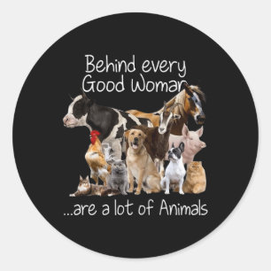 Pegatina Redonda Detrás De Cada Buena Mujer Hay Muchos Animales Far