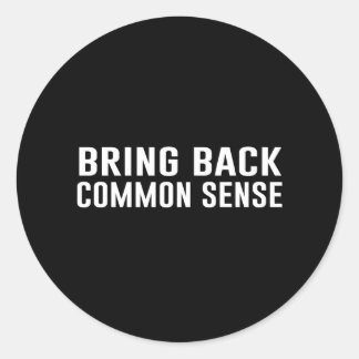 Pegatina Redonda Devolver el sentido común
