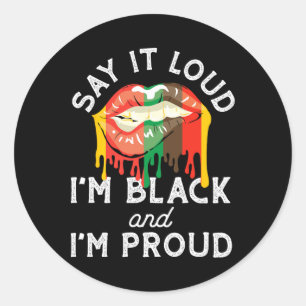 Pegatina Redonda Di en voz alta que soy negra y estoy orgullosa de