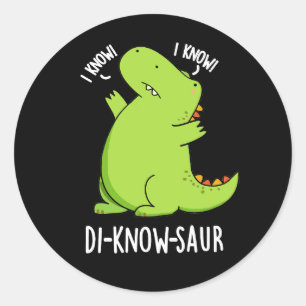 Pegatina Redonda Di-know-saur Funny Dinosaur Pun Dark BG