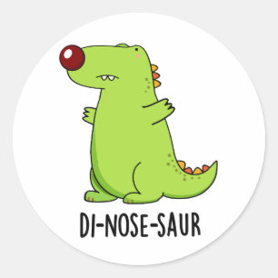Pegatina Redonda Di-nose-saur Funny Dinosaur Pun