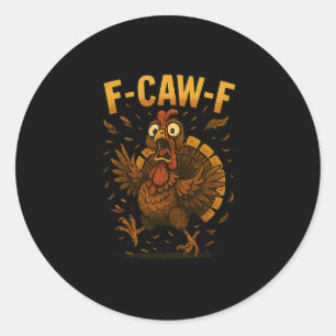 Pegatina Redonda Día de Acción de Gracias Divertido F-caw-f Pavo Me