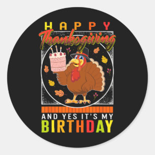 Pegatina Redonda Día de Acción de Gracias Sí es mi cumpleaños Turqu