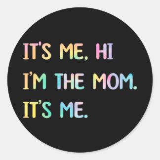 Pegatina Redonda Día de la Madre Regalo Tiro me Es Hola Soy La Mamá
