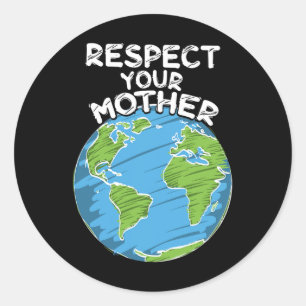 Pegatina Redonda Día de la Tierra Todos Los Días Respeten A Su Madr
