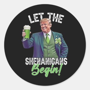 Pegatina Redonda Día de San Patricio Que Empiecen Trump