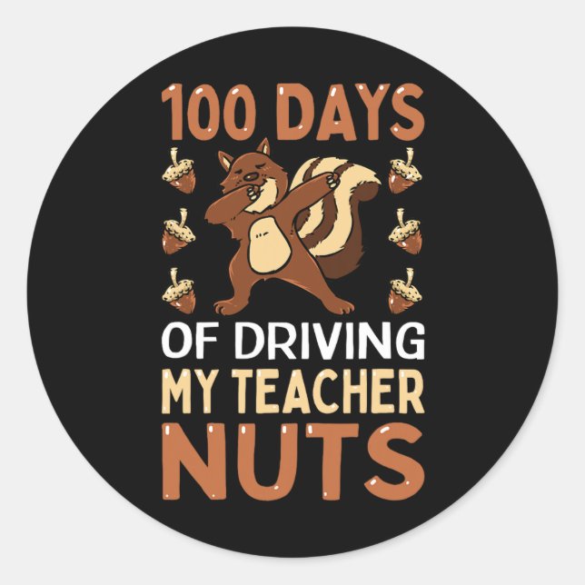 Pegatina Redonda Días De Conducir A Mi Maestra Nueces Dabbing Squir (Anverso)