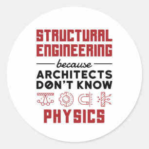 Pegatina Redonda Dicho de Física Sarcástico de Ingeniería Estructur