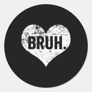 Pegatina Redonda Dicho divertido meme Bruh saludo Bro adolescentes 