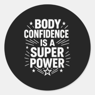Pegatina Redonda Dicho Motivacional de Confianza Corporal