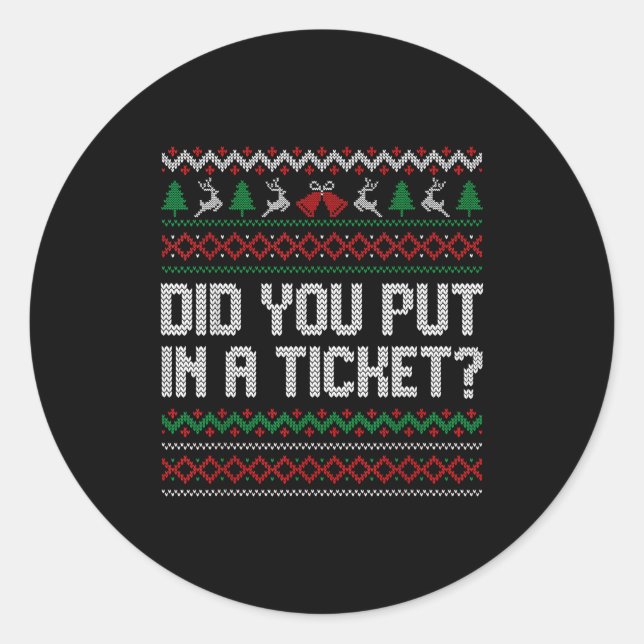 Pegatina Redonda Did You Put In A Ticket Ugly Christmas Computer Te (Anverso)