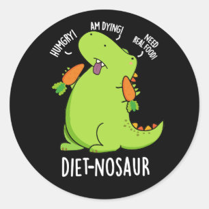 Pegatina Redonda Diet-nosaur Funny Dinosaur Puns Dark BG