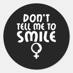 Pegatina Redonda Díganme Sonreír Feminismo Feminista Fuerte